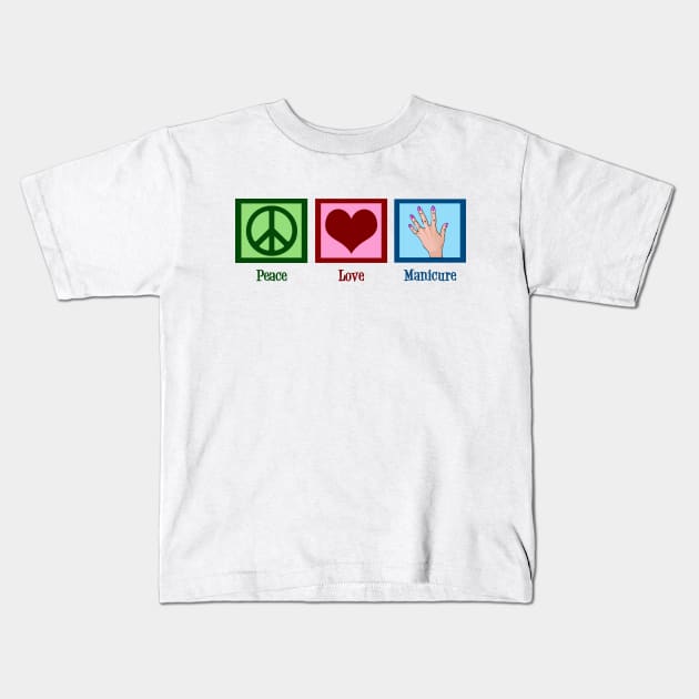 Peace Love Manicure Kids T-Shirt by epiclovedesigns